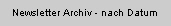 Newsletter Archiv - nach Datum